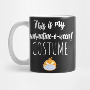 This is My Quarantine-o-ween! Costume Mug